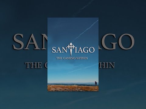 Santiago: The Camino Within