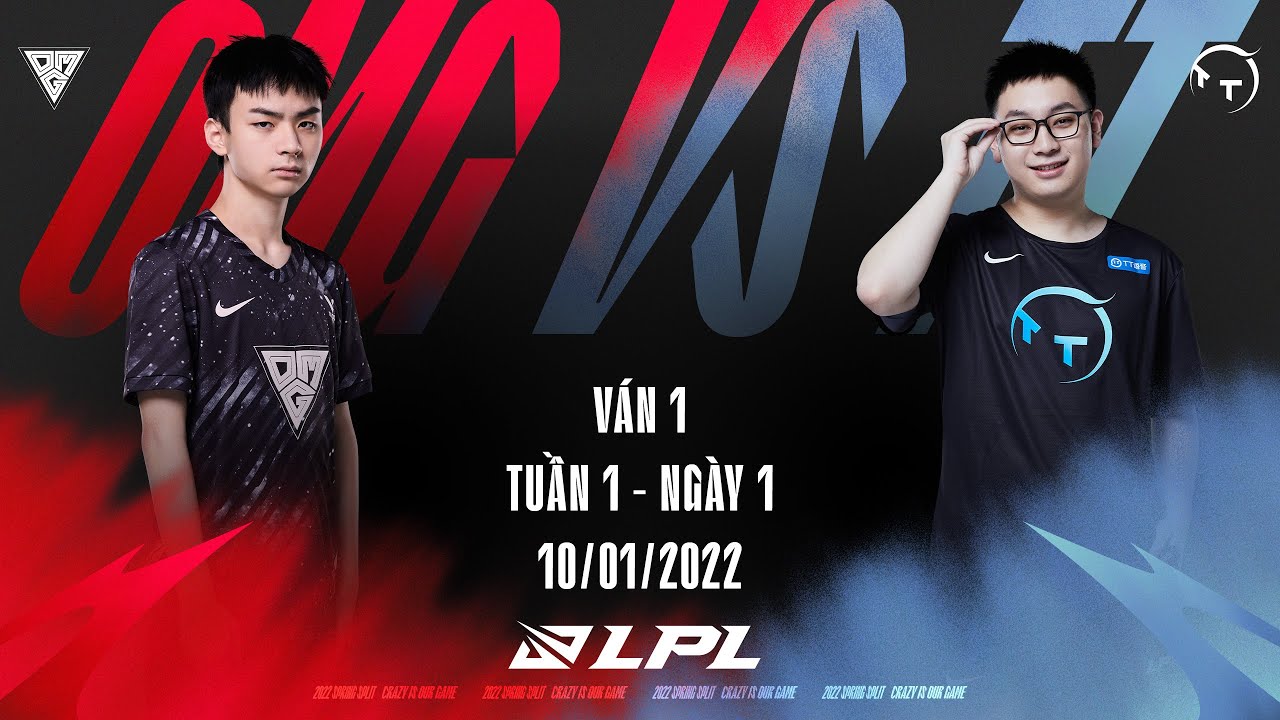 OMG vs. TT [Ván 1] - Tuần 1 Ngày 1 - LPL Mùa Xuân (2022)