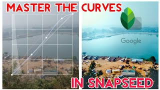 Master the CURVES in SNAPSEED | SNAPSEED TUTORIAL | Android | iphone