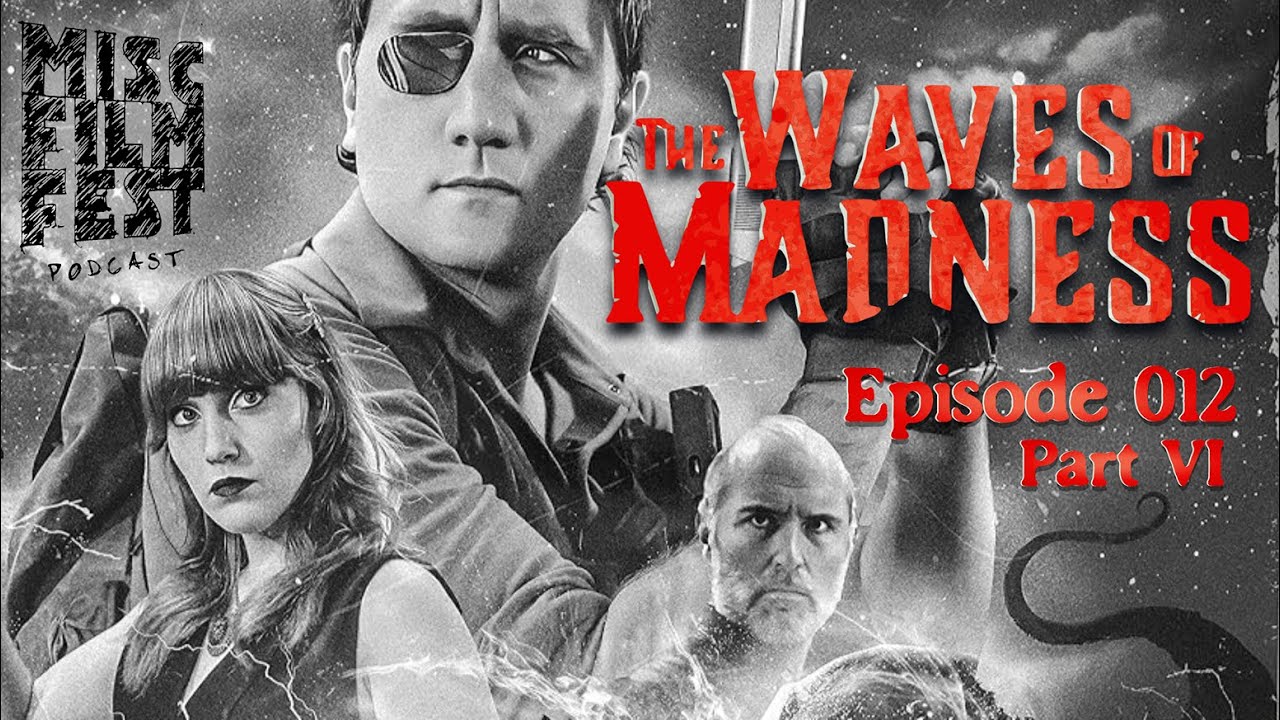 The Waves of Madness 2024 | Misc Film Fest Podcast | 012.6