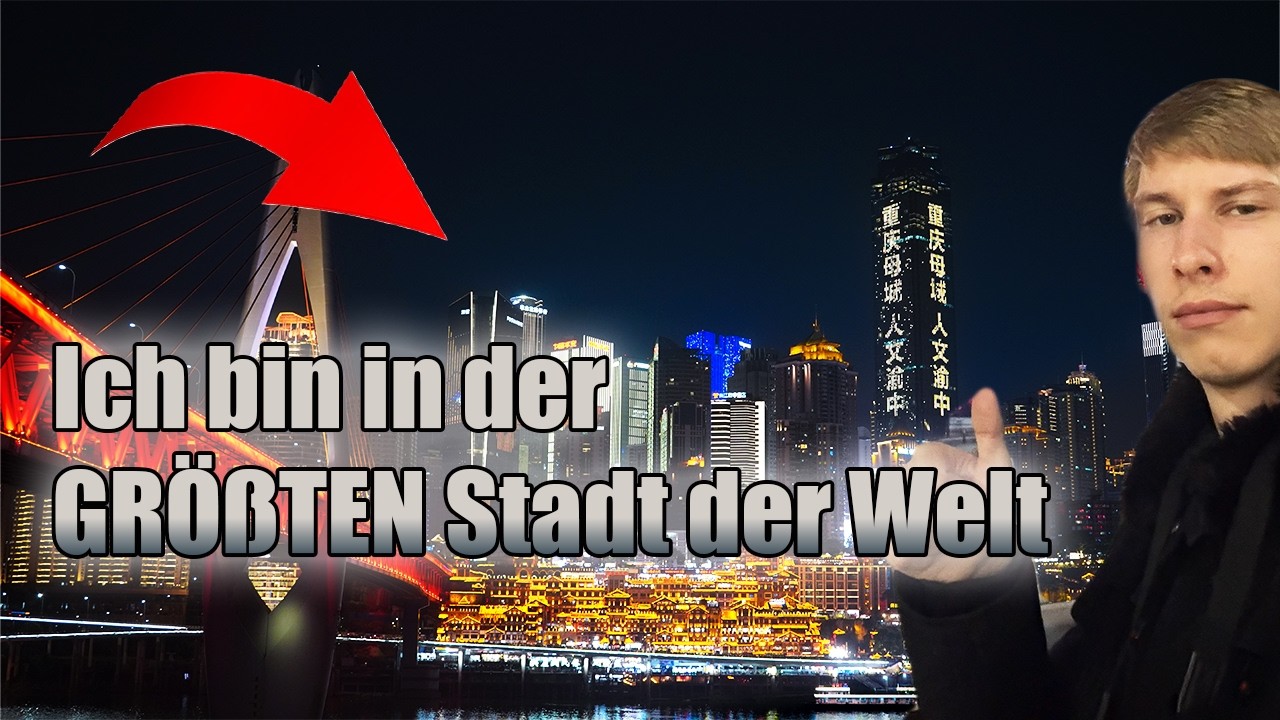 Ich bin in der GRÖßTEN Stadt der Welt-Chongqing | China Vlog
