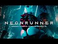 Neonrunner  cyberpunk  darksynth  synthwave  industrial bass  techno synth mix