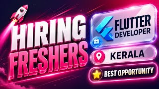 Flutter Developer Jobs in Kerala 2026 🔥 Hiring Freshers | Latest IT Job Vacancy