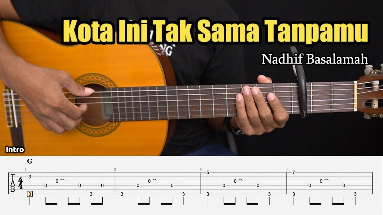 Kota Ini Tak Sama Tanpamu - Nadhif Basalamah - Fingerstyle Guitar Tutorial + TAB & Lyrics