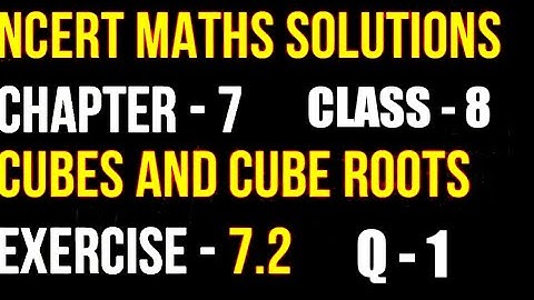 CLASS - 8TH CHAPTER - 7 CUBES AND CUBE ROOTS EXERCISE- 7.2 Question no. 1(i ii.......x)all parts