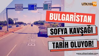 Bulgaristan Sofya Kavşağı Tarih Oluyor | 2025 Yılında Yeni Otoban Kullanılacak Resimi