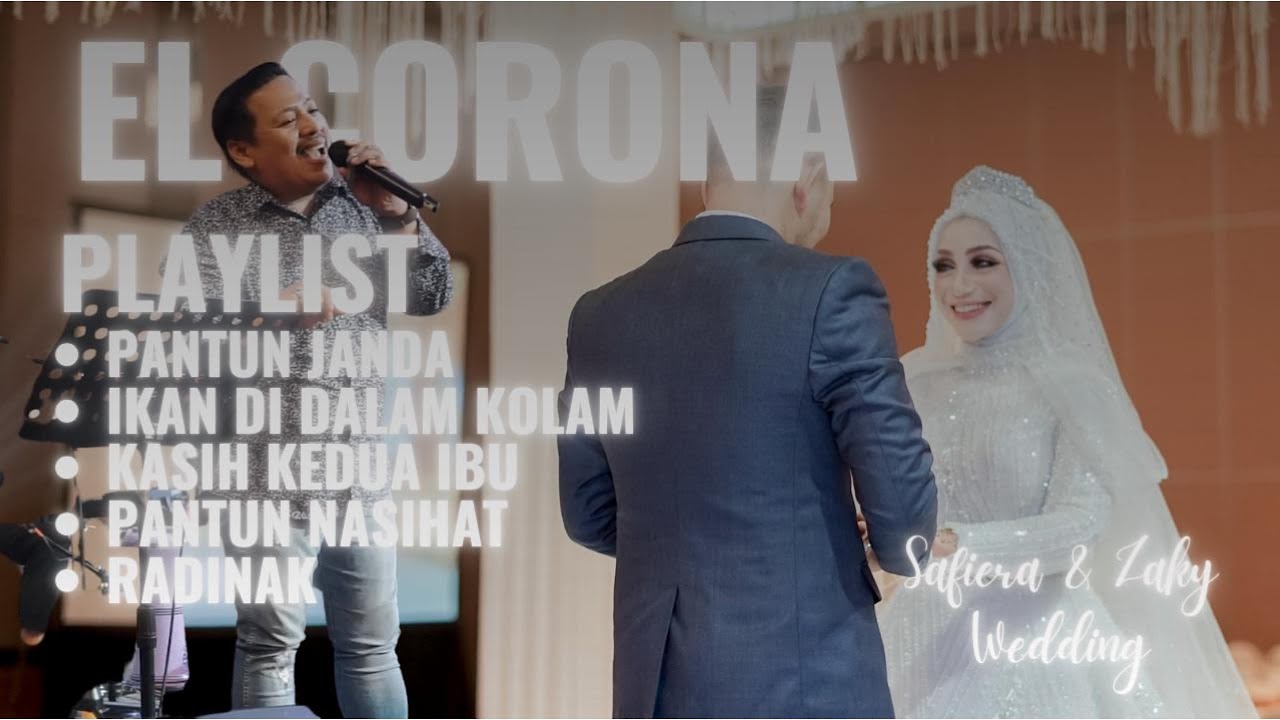 El Corona Playlist  - live Performance Safiera & Zaky Wedding