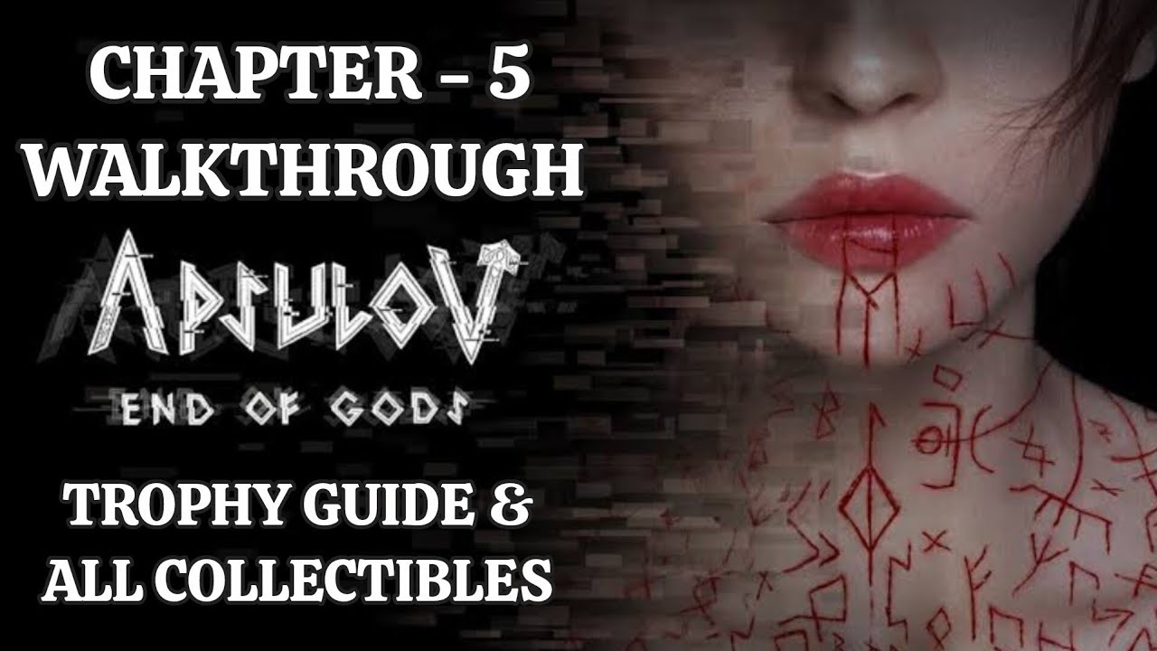 Апсулов: Конец богов — Глава 5 и Последняя глава | 100% прохождение | Руководство по трофеям и вс...