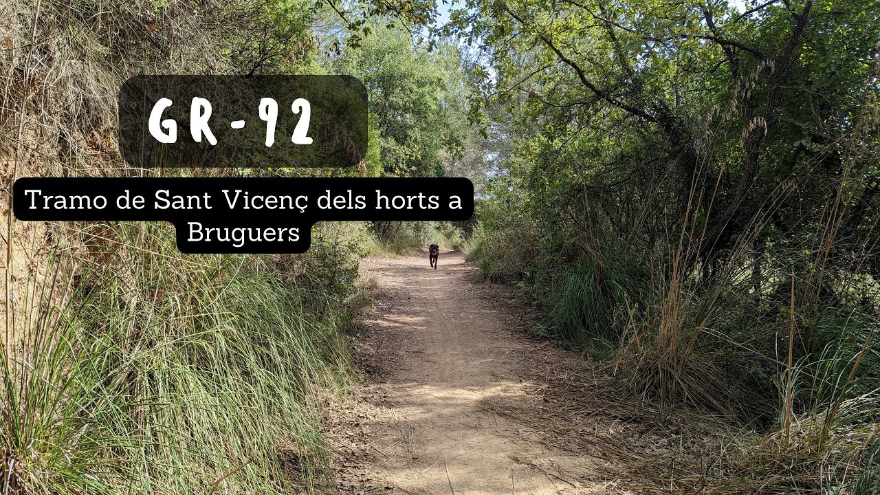 GR 92 - De Sant Vicent del Horts a Bruguers - Sendero del Mediterrani