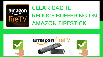 How to clear cache on amazon firestick. Reduce buffering and lag when streaming tv.