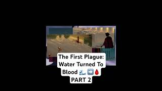 The First Plague: Water Turned To Blood 🌊 ➡️🩸PART 2 #shorts #viral #trending #youtubeshorts #short