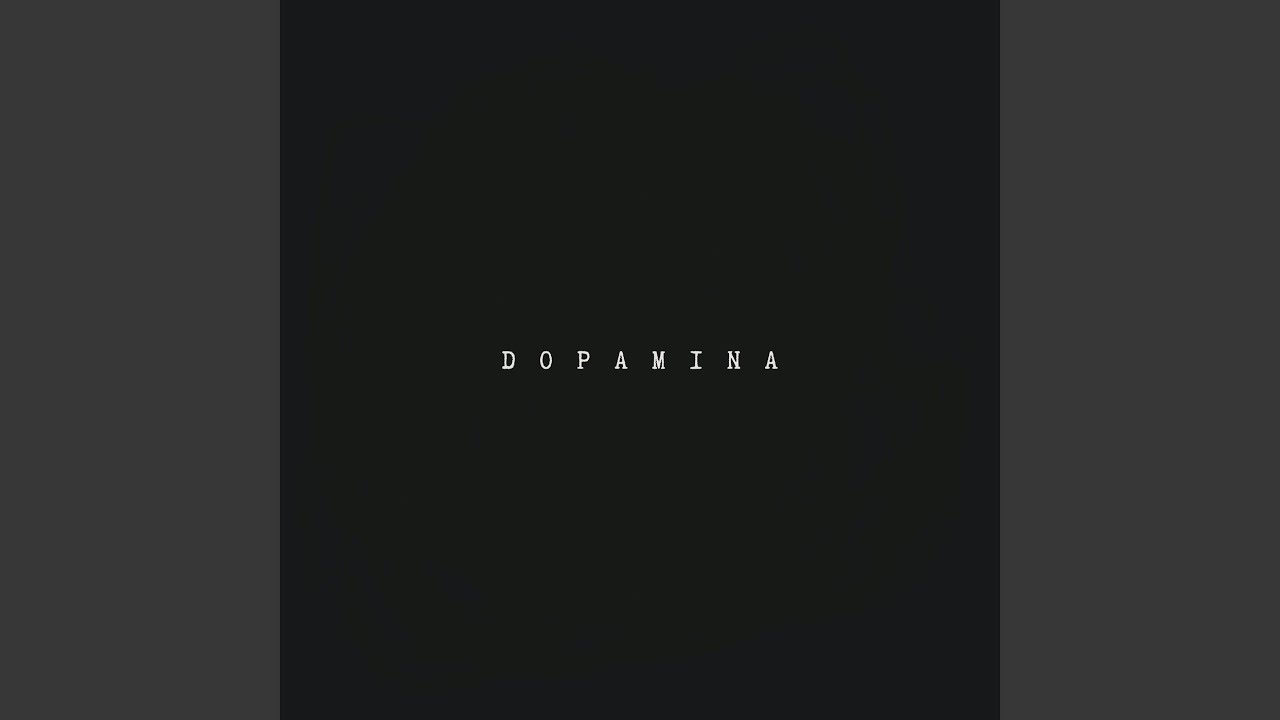 Watch Dopamina on YouTube Watch Dopamina on YouTube