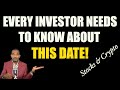 EVERY INVESTOR SHOULD KNOW THIS DATE! | STOCKS &amp; CRYPTO