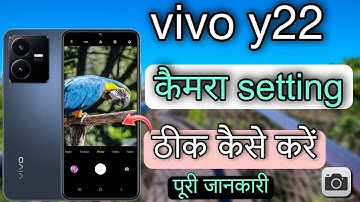 Vivo y22 camera setting thik kaise kare|| vivo y22 camera setting