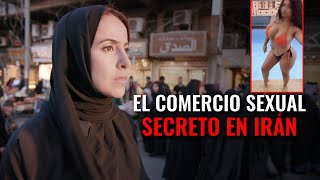 EL COMERCIO SECRETO DE SEXO EN IRÁN!