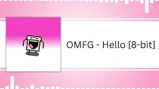 OMFG - Hello [8-bit]