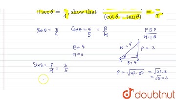 If `sec theta =(5)/(4),\"show that \"((2cos theta - sin theta ))/((cot theta -
