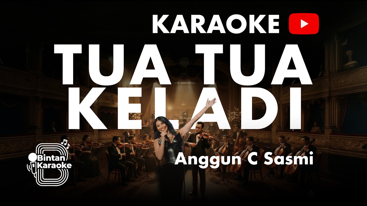 TUA TUA KELADI - ANGGUN C. SASMI (KARAOKE VERSION) | BINTAN KARAOKE