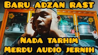 Baru!!Adzan rast irama tarhim merdu audio jernih bilal m.syakir