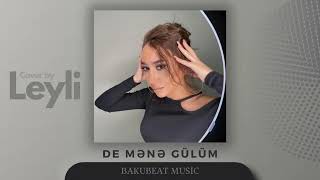 Navai - De mənə gülüm | Cover by Leyli Resimi