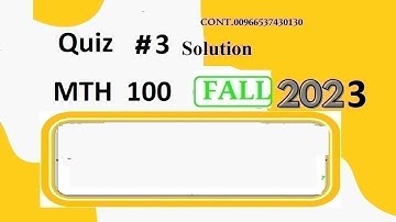 mth 100 quiz 3 solution fall 2023|mth 100 quiz 3 solution fall 2023 |mth 100 quiz 3  2023