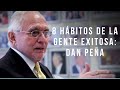 8 Hábitos De La Gente Altamente Exitosa: Dan Peña (en español)