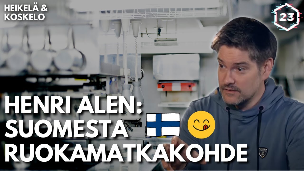 Henri Alén - Kivoja ravintoloita ja nopeita autoja | Heikelä & Koskelo 23 minuuttia | 541