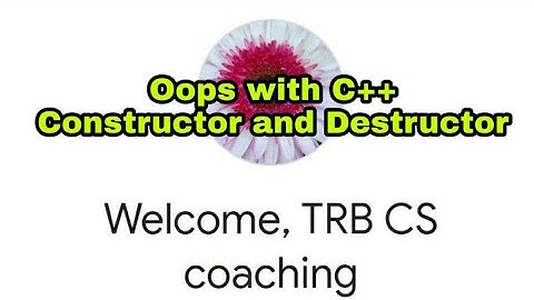 TRB CS coaching c++ constructor & destructor prgm