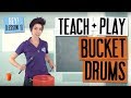 How to Play & Teach Bucket Drumming [ How to Play & Teach Bucket Drumming [