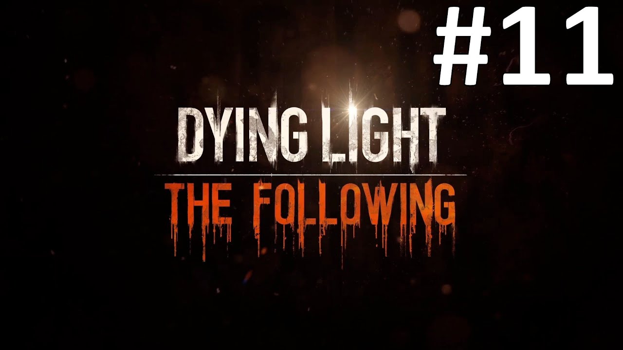 ЖУТКАЯ СМЕРТЬ САБИТА ► Dying Light: The Following DLC #11