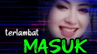 TERLAMBAT MASUKkumpulan_video_lucu_warga+62 #storyharian #statuswa 