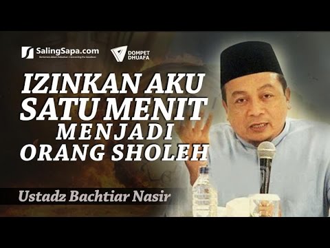 izinkan-aku-satu-menit-menjadi-orang-shalih---ustadz-bachtiar-nasir