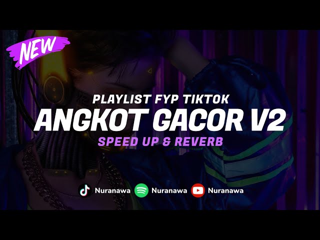 Playlist Angkot Gacor V2 ( Speed Up & Reverb ) 🎧 class=