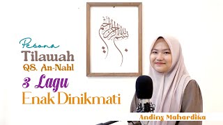 Lantunan Tilawah Al-Quran Qs. An-Nahl Ayat 111-115 - Andiny Mahardika