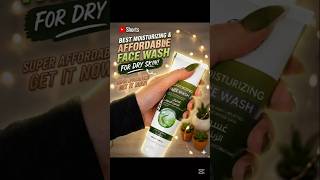 Budget friendly moisturizing face wash for dry skin🧴✨ #shorts #skincare