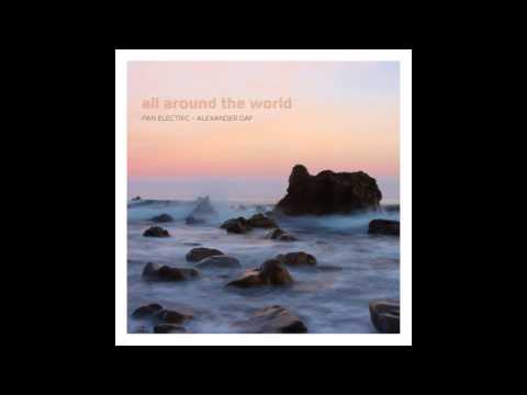 Pan Electric — Pan Electric & Alexander Daf - At The Edge Of The World [All Around The World] / Tempest Recordings