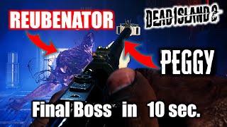 Peggy Rifle Vs Reubenator Boss Final Boss Fight In 10 Seconds Dead Island 2 Gameplay