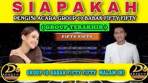 TOP 40 GROUP 10 BABAK FIFTY FIFTY MALAM INI || PUTRI DAN RIDWAN LIDA SPESIAL BINTANG TAMU MALAM INI