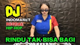DJ Indomaret Hip Hop Reggae 2026 - Rindu Tak Bisa Bagi (Velocity)