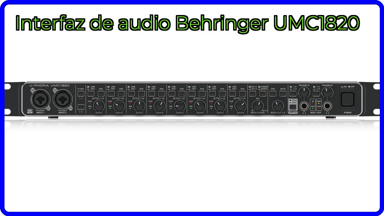 RESEÑA (2025) : Interfaz de audio Behringer UMC1820. DETALLES