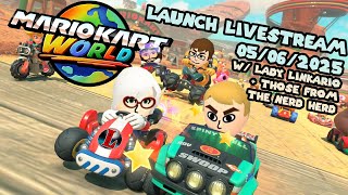 Launch Livestream 05/06/2025 - Mario Kart World w/ @LadyLinkario &amp; @thenerdherduk