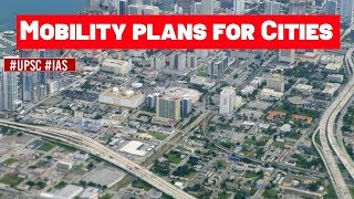 Mobility plan for Indian Cities, Step to get rid of urban traffic congestion, Current Affairs 2019