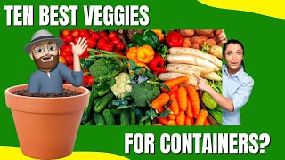The 10 Best Vegetables to Grow in Containers