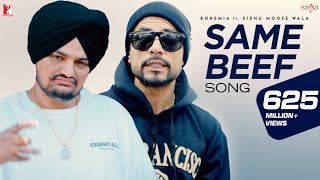 Same Beef Song | BOHEMIA | Ft. Sidhu Moose Wala | Byg Byrd | Punjabi Song | Rap Song | Music Video