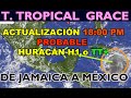 T. Tropical GRACE. De Jamaica a México. Actualización 18:00 h