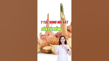 7 Tác Dụng Tuyệt Vời Của Củ Riềng #dsdaiminh #dinhduong #shorts #health