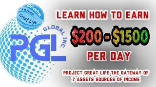 LEARN HOW TO EARN $200-$1500 PER DAY BY PGL Wealth