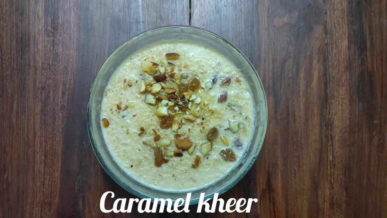 Caramel kheer recipe YouTube