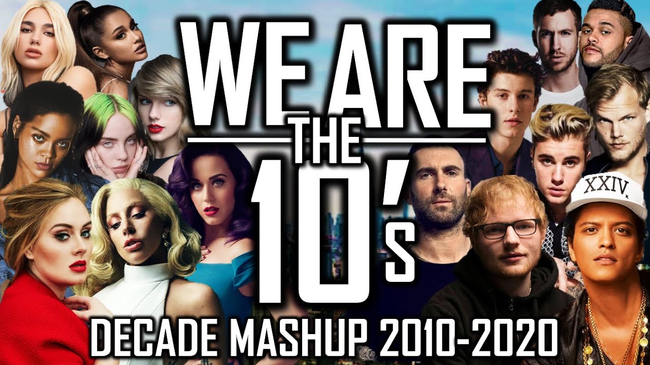 220-hits-of-the-decade-we-are-the-10-s-decade-mashup-10-s-by