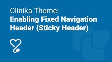 How to Enable Fixed Navigation Header (Sticky Header) on Clinika Theme